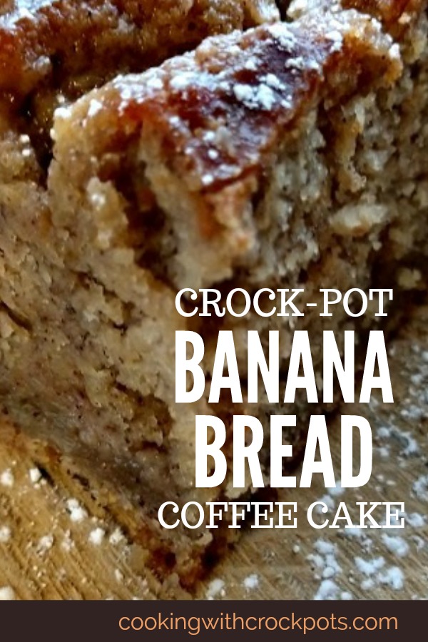 Crock-Pot Banana Bread Coffee Cake