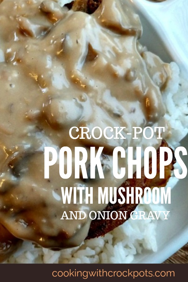 Crock-Pot Pork Chops with Mushroom and Onion Gravy