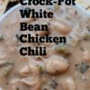 crock-pot white bean chicken chili