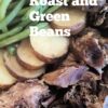 Crock-Pot Roast and Green Beans