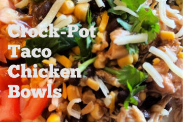 crock-pot taco chicken bowls
